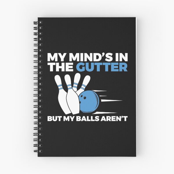 Item preview, Bowling - My Mind's in Gutter but Ball Aren't designed and sold by EstelleStar.