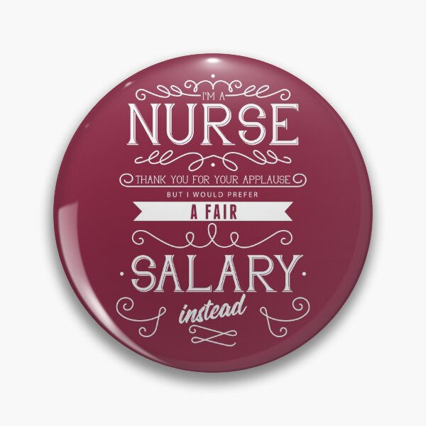 Item preview, I'm a nurse - Thank you for your applause, but I would prefer a fair salary instead designed and sold by emmjott.