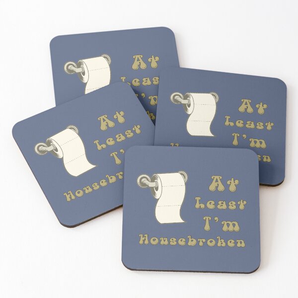 Item preview, At Least I'm Housebroken designed and sold by Wicked_Faery.