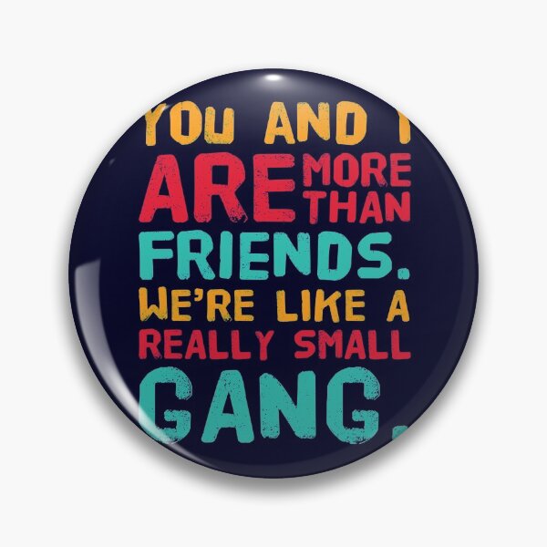 Item preview, More Than Friends, A Really Small Gang designed and sold by madtoyman.