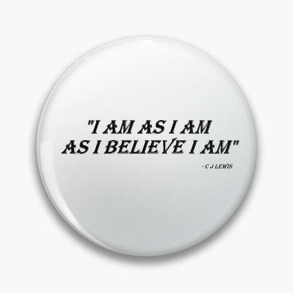 Item preview, I Am As I Am As I Believe I Am designed and sold by C J Lewis.