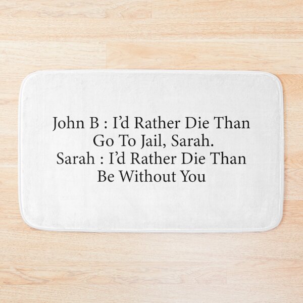 Item preview, I'd rather die than go - John B and Sarah Outer Banks quote designed and sold by vickys-life.