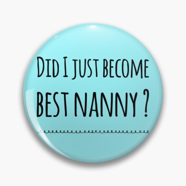 Item preview, Did I Just Become Best Nanny - Best Funny Nanny Gift | For BabySitter designed and sold by sviatos.