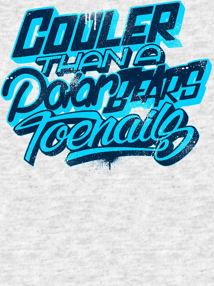 cooler than a polar bear's toenails shirt