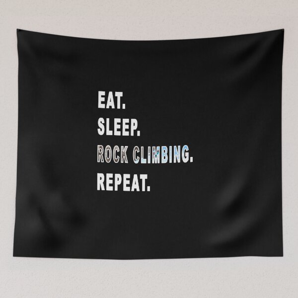 Item preview, Eat. Sleep. Rock Climbing. Repeat. designed and sold by iamhewho.