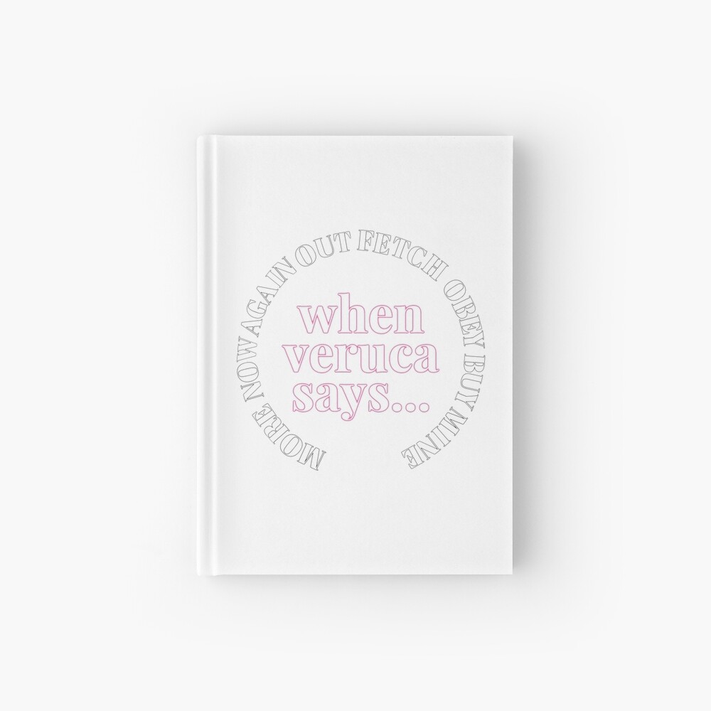 When Veruca Says Sticker By Sheusedtobemine Redbubble No matter where or when, we better all kowtow to more, now, again! redbubble