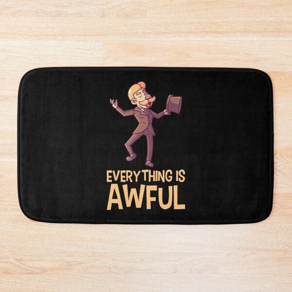 Item preview, Everthing Is Awful designed and sold by tonstan.