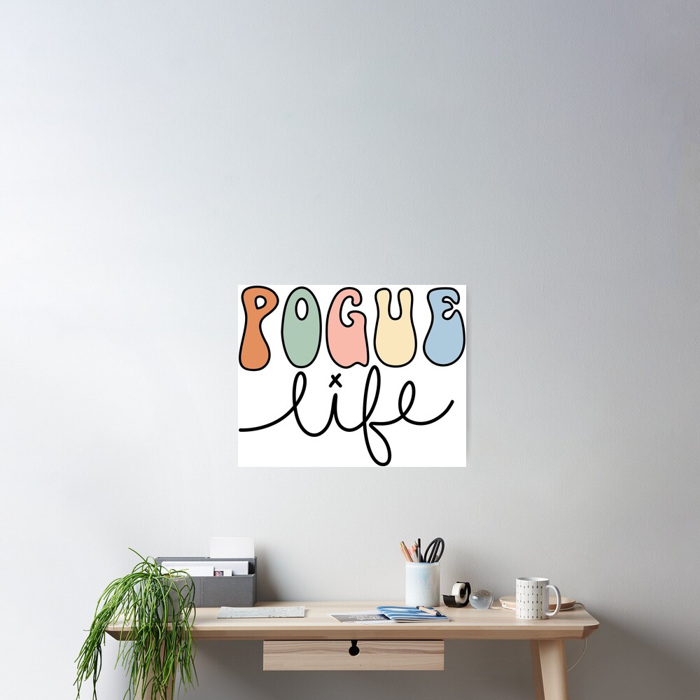 Pogue Life Script Poster For Sale By Prisciladuck Redbubble