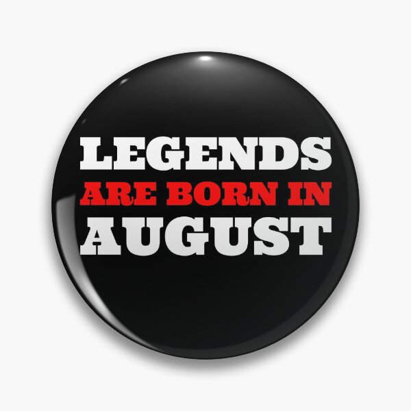 Item preview, Legends Are Born In August designed and sold by debhiz.