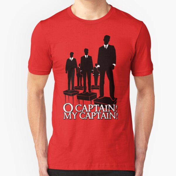 O Captain! My Captain! Slim Fit T-Shirt