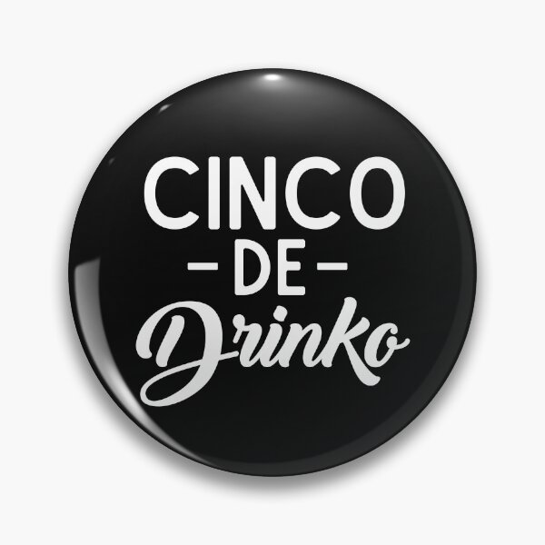 Item preview, Cinco De Mayo Day Funny Pun Quote Cinco de Drinko Mexican Margaritas and Tequila Day Drinking Party Gifts  designed and sold by alenaz.