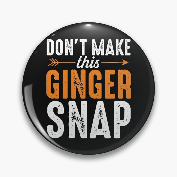 Item preview, Don't Make This Ginger Snap Funny Redhead Humor Gifts Joke Saying  designed and sold by alenaz.