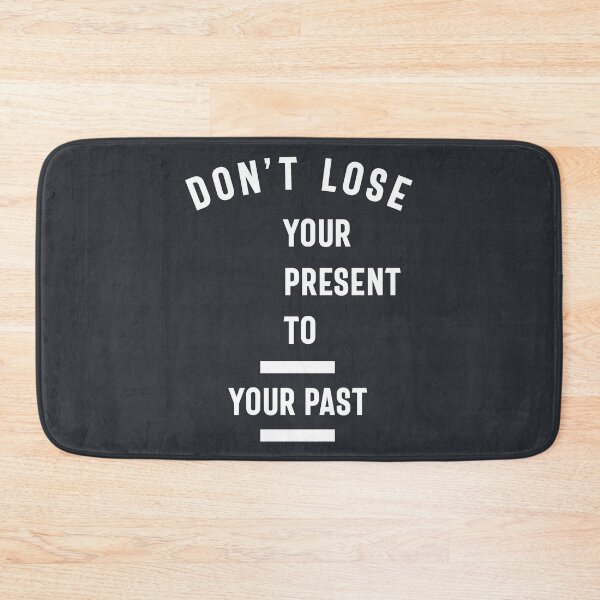 Item preview, Don't Lose Your Present To Your Past Motivational Gift designed and sold by cidolopez.