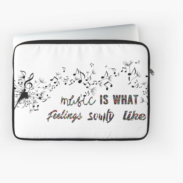Music is what feelings sound like Laptop Sleeve