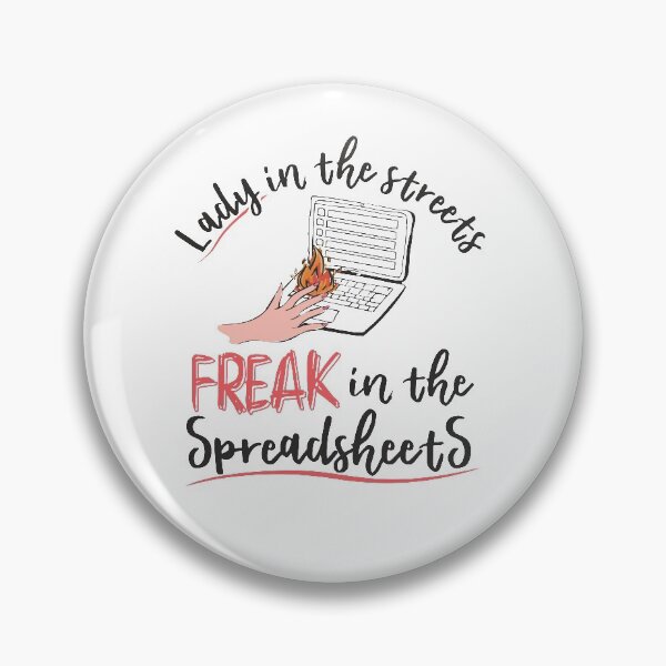 Item preview, Lady in the streets Freak in the spreadsheets funny bookkeeping quote designed and sold by alenaz.