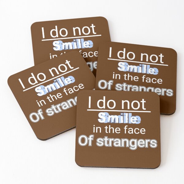 Item preview, I do not smile in the face of strangers : smiling's my favorite shirt funny t-shirts dor smiling people best gift  designed and sold by Chamssou.