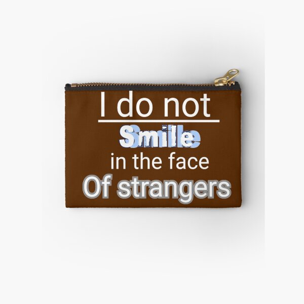 Item preview, I do not smile in the face of strangers : smiling's my favorite shirt funny t-shirts dor smiling people best gift  designed and sold by Chamssou.