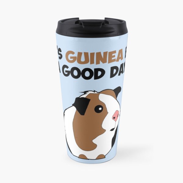It's Guinea Be a Good Day Travel Mug