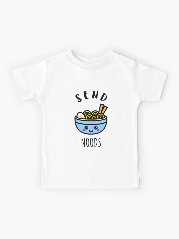 Ramen Send Noods Tshirt Japanese Noodle Food Gift For Foodie Ramen Send Noods Tshirt Japanese Noodle Food Gift For Foodie