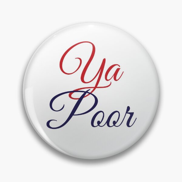 Item preview, Ya poor - Brooklyn nine-nine - jake peralta - b99 designed and sold by aussieforgood.