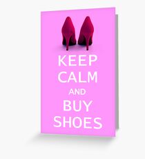 Keep Calm and Buy Shoes Greeting Card