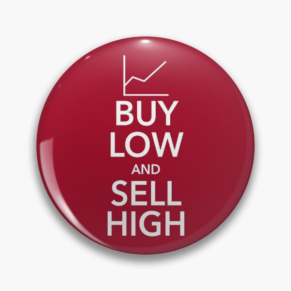 Item preview, Buy Low, Sell High designed and sold by WhoIsJohnMalt.
