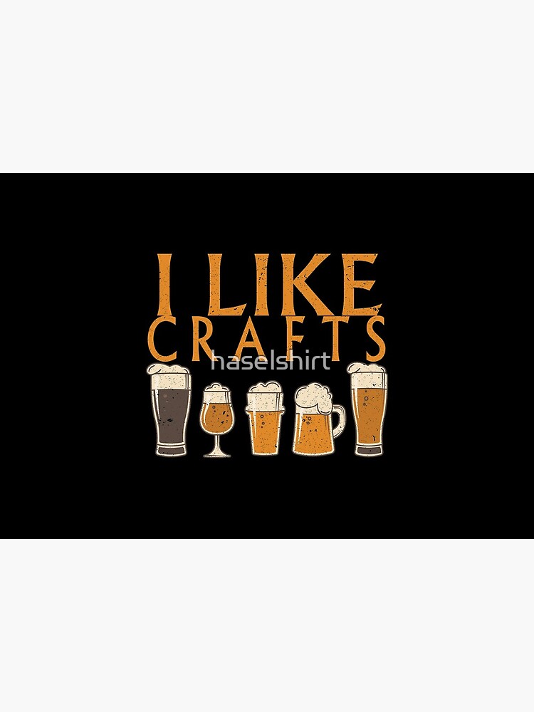 I Like Crafts Beer Pub Nights Gift Idea by haselshirt