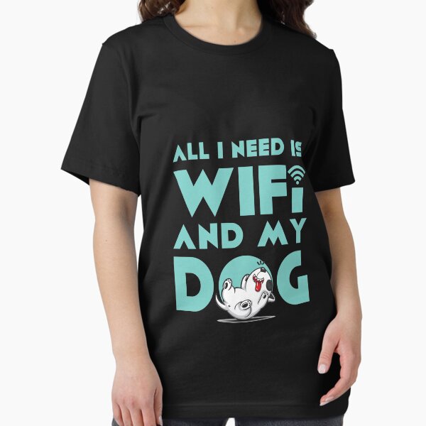 Item preview, All I need is Wifi and my Dog designed and sold by ArticaDesign.