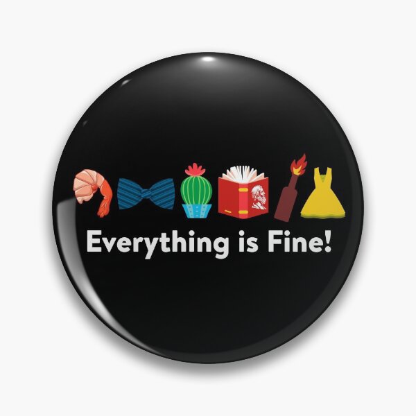 Item preview, Everything is Fine! designed and sold by machmigo.
