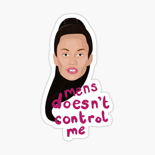 Juliana - Mens Doesn't Control Me - 90 Day Fiance Sticker