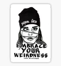 Embrace Your Weirdness - Cara Delevingne Sticker