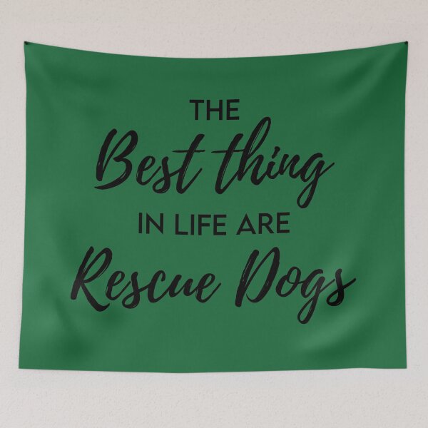 Item preview, The Best thing in Life are Rescue Dogs designed and sold by Inspire Creativity.