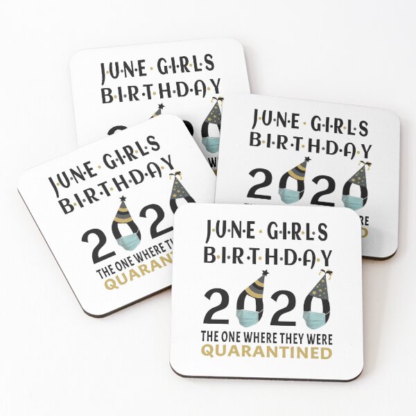 Item preview, June Girls 2020 The One Where They Were Funny Birthday Quarantined designed and sold by AnimaLovers.