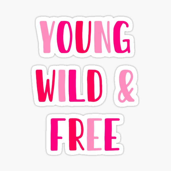 Wild & Free: What it means