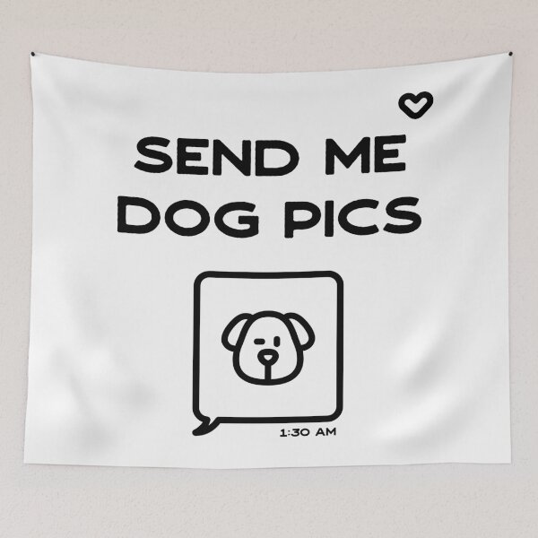 Item preview, Send me Dog Pics designed and sold by Inspire Creativity.