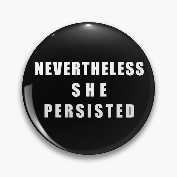 Item preview, NEVERTHELESS SHE PERSISTED designed and sold by LoveAndDefiance.