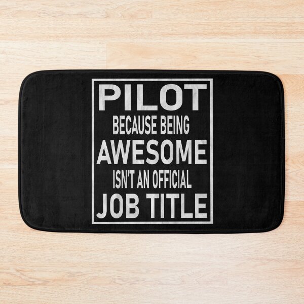 Item preview, Pilot Because Being Awesome Isn't An Official Job Title print designed and sold by Grabitees.