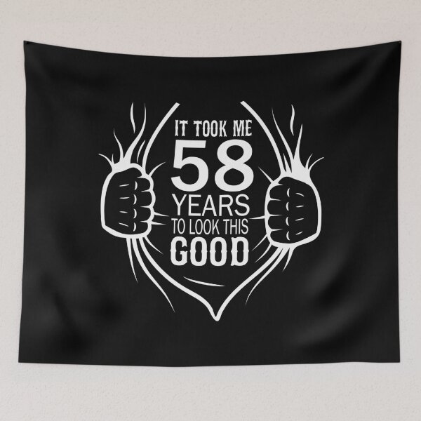Item preview, It Took Me 58 Years To Look This Good Gift For 58th Birthday product designed and sold by Grabitees.