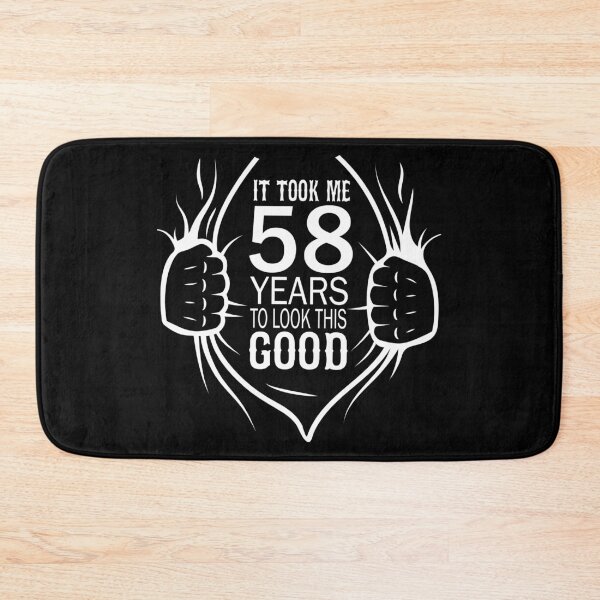 Item preview, It Took Me 58 Years To Look This Good Gift For 58th Birthday product designed and sold by Grabitees.