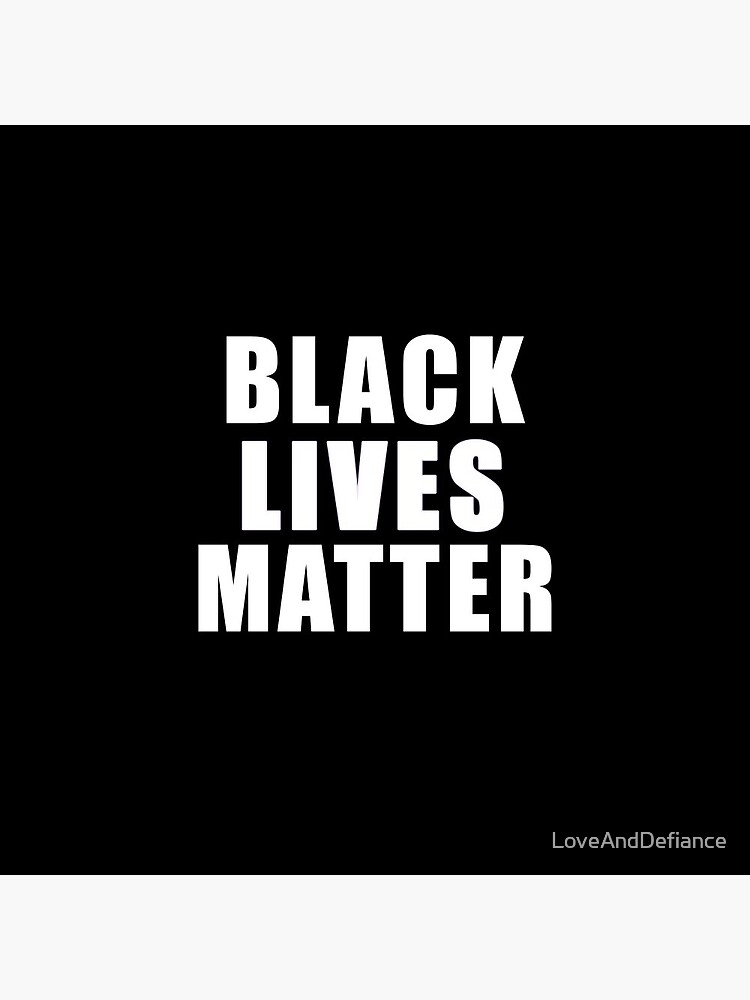 BLACK LIVES MATTER by LoveAndDefiance