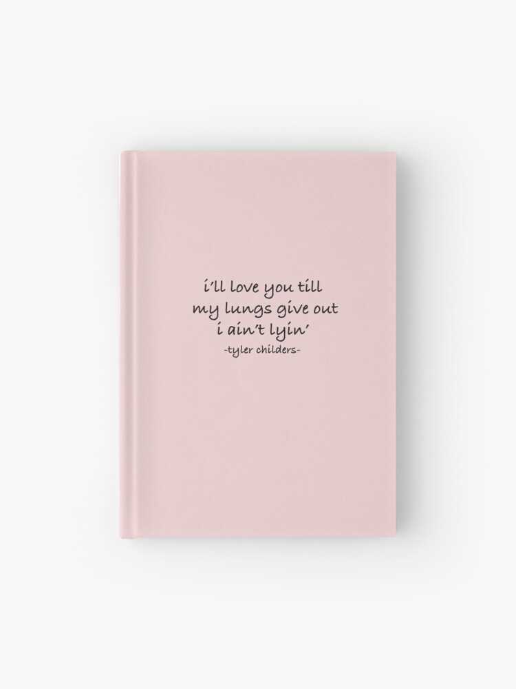 Tyler Childers All You N Hardcover Journal By Olivia Timm Redbubble