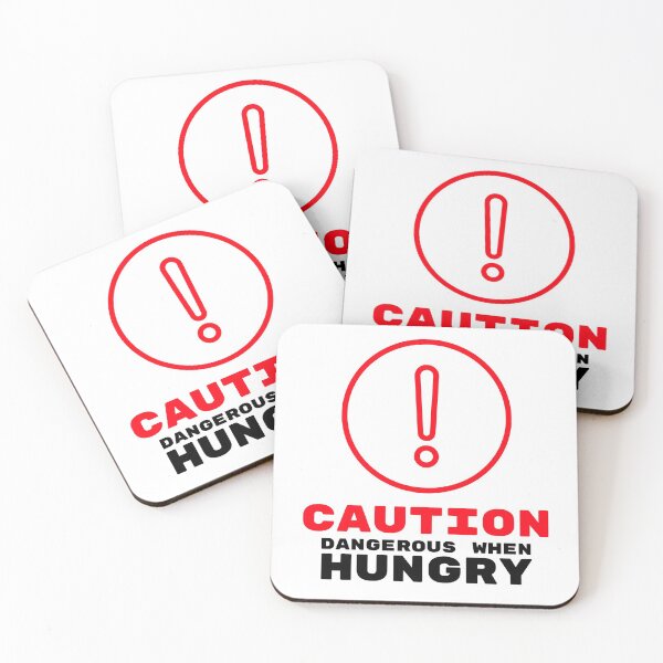 Item preview, CAUTION - Dangerous When Hungry designed and sold by stephenop92.
