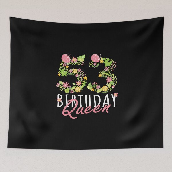 Item preview, 53rd Birthday Queen 53 Years Old Woman Floral B-day Theme design designed and sold by Grabitees.