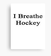I Breathe Hockey Metal Print