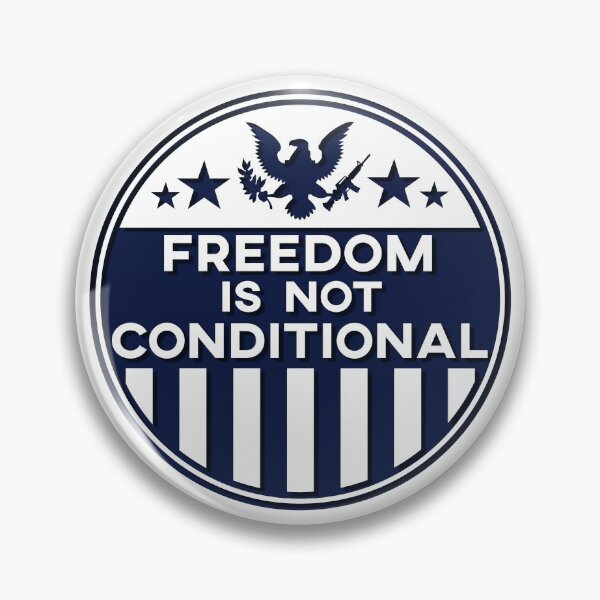 Item preview, Freedom Is Not Conditional designed and sold by loconservative.