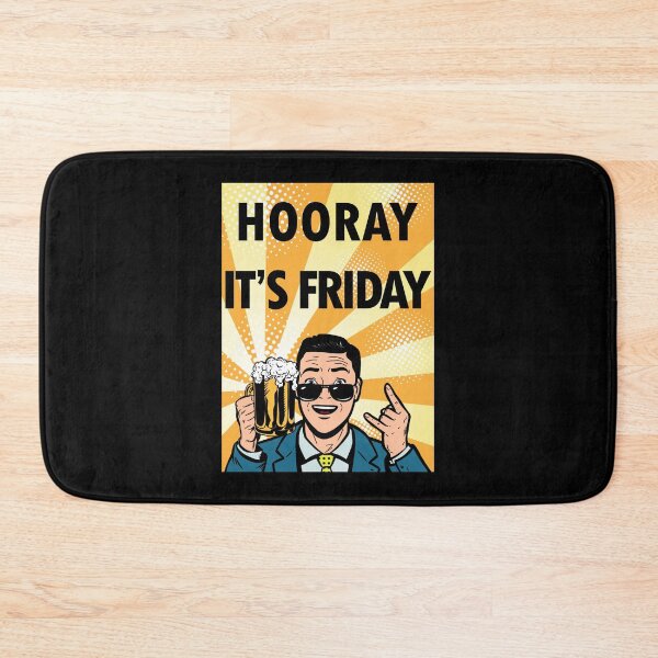 Item preview, Hooray It's Friday designed and sold by Byfab.