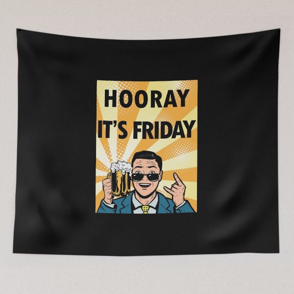 Item preview, Hooray It's Friday designed and sold by Byfab.