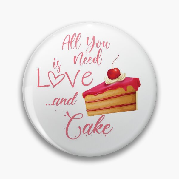 Item preview, All you need is Love... and Cake designed and sold by artediamore.