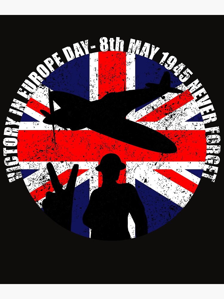 " Victory In Europe VE Day " Poster for Sale by troy1969 Redbubble