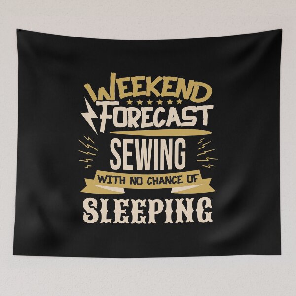 Item preview, Weekend Forecast Sewing No Chance of Sleeping designed and sold by Orange Pieces.